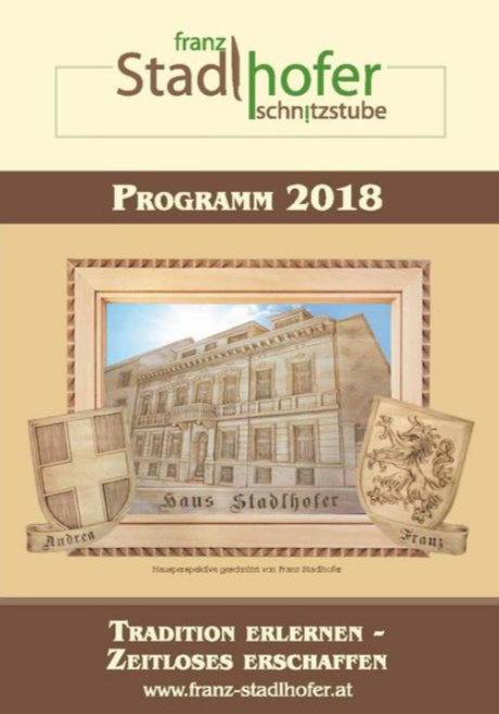 Kursprogramm 2018 – Franz Stadlhofer Schnitzstube